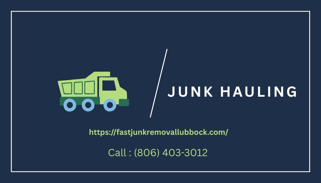 Dumpster Rental vs Junk Hauling in Lubbock junk hauling banner with website and call number for fast pickup